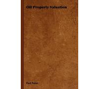 Paul Paine Oil Property Valuation (Copertina rigida)