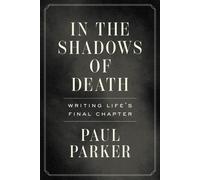 Paul Parker In the Shadows of Death (Copertina rigida)