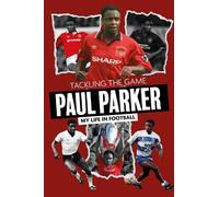 Paul Parker Tackling the Game (Copertina rigida)