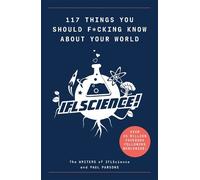 Paul Parsons IFL Sci 117 Things You Should F#king Know About Your W (Tascabile)