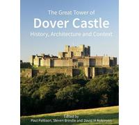 Paul Pattison The Great Tower of Dover Castle (Copertina rigida)
