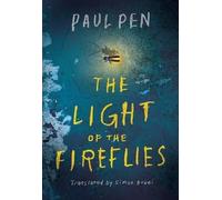 Paul Pen The Light of the Fireflies (Tascabile)