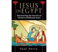 Paul Perry Jesus in Egypt (Tascabile)