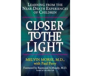 Paul Perry Melvin Morse Closer to the Light (Tascabile)