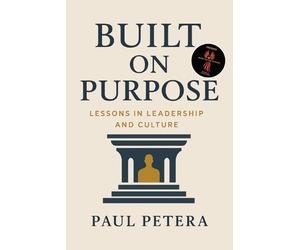 Paul Petera Built on Purpose (Tascabile)