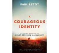 Paul Pettit A Courageous Identity (Tascabile)