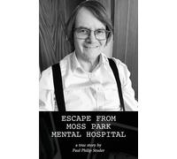 Paul Philip Studer Escape from Moss Park Mental Hospital (Tascabile)