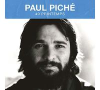 Paul Piche - 40 Printemps