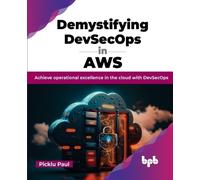 Paul Picklu Demystifying DevSecOps in AWS (Tascabile)