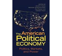 Paul Pierson The American Political Economy (Tascabile)