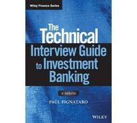 Paul Pignataro The Technical Interview Guide to Investment Banking, (Tascabile)