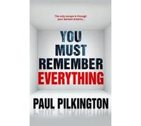 Paul Pilkington You Must Remember Everything (Tascabile)