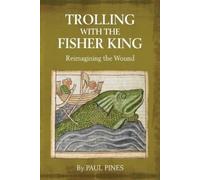Paul Pines Trolling with the Fisher King (Tascabile)