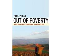 Paul Polak Out of Poverty. What Works When Traditional Approa (Copertina rigida)