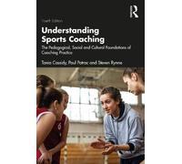 Paul Potrac Steven Rynne Tania Cassidy Understanding Sports Coaching (Tascabile)
