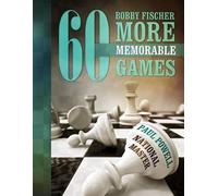 Paul Powell Bobby Fischer 60 More Memorable Games (Tascabile)