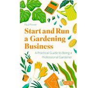 Paul Power Start and Run a Gardening Business, 5th Edition (Tascabile)