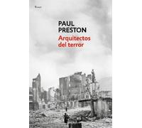 Paul Preston Arquitectos del terror: Franco y los artífices del odio (Tascabile)