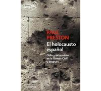 Paul Preston El holocausto español: Odio y exterminio en la Guerra C (Tascabile)