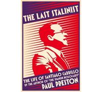 Paul Preston The Last Stalinist (Tascabile)