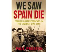 Paul Preston We Saw Spain Die (Tascabile)