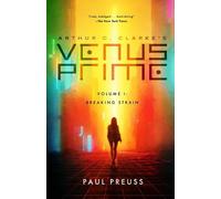 Paul Preuss Arthur C. Clarke's Venus Prime 1-Breaking Strain (Tascabile)