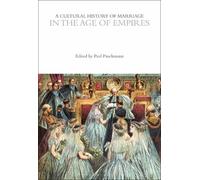 Paul Puschmann A Cultural History of Marriage in the Age of Empires (Tascabile)