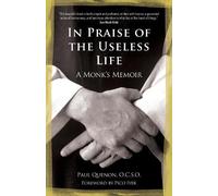 Paul Quenon In Praise of the Useless Life (Tascabile)