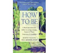 Paul Quenon Judith Valente How to Be (Tascabile)