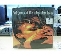 Paul Quinn & the Independent Group - Will I Ever Be Inside of Yo
