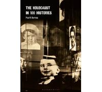 Paul R. Bartrop The Holocaust in 100 Histories (Tascabile)