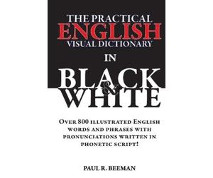 Paul R Beeman The Practical English Visual Dictionary in Black and W (Tascabile)