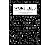 Paul R Beeman The Wordless Language Learning Guide (Tascabile)