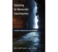 Paul R. Carr Educating for Democratic Consciousness (Copertina rigida)