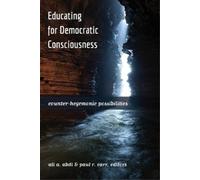 Paul R. Carr Educating for Democratic Consciousness (Tascabile)