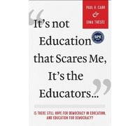 Paul R. Carr Gina It's not Education That Scares Me, It's the Educ (Tascabile)