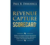 Paul R Dimodica Revenue Capture Scorecard (Tascabile)