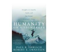 Paul R. Ehrlich Robert E. Ornstein Humanity on a Tightrope (Tascabile)
