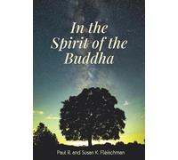 Paul R Fleischman Susan K Fleischman In the Spirit of the Buddha (Tascabile)