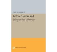 Paul R. Gregory Before Command (Tascabile) Princeton Legacy Library