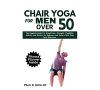 Paul R Guillot Chair Yoga for Men Over 50 (Tascabile)