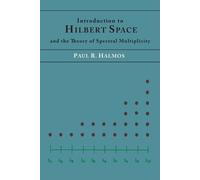 Paul R Halmos Introduction to Hilbert Space and the Theory of Spectr (Tascabile)