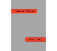 Paul R Halmos Naive Set Theory (Tascabile)