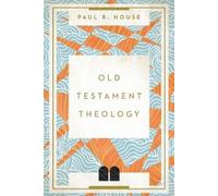 Paul R. House Old Testament Theology (Tascabile)