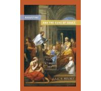 Paul R. Kolbet Augustine and the Cure of Souls (Tascabile)