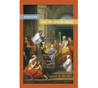 Paul R. Kolbet Augustine and the Cure of Souls (Tascabile)