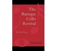 Paul R. Laird The Baroque Cello Revival (Copertina rigida)