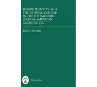 Paul R. McAleer Hybrid Identity and the Utopian Impulse in th (Copertina rigida)