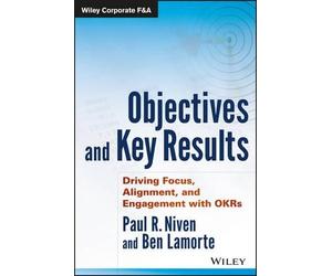 Paul R. Niven Ben Lamorte Objectives and Key Results (Copertina rigida)
