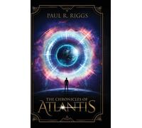 Paul R Riggs The Chronicles of Atlantis (Copertina rigida)